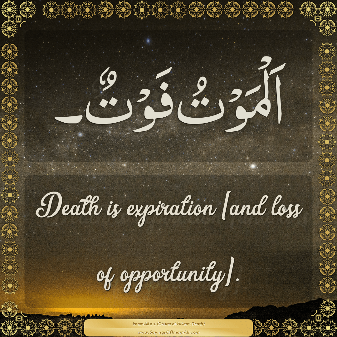 Death is expiration [and loss of opportunity].